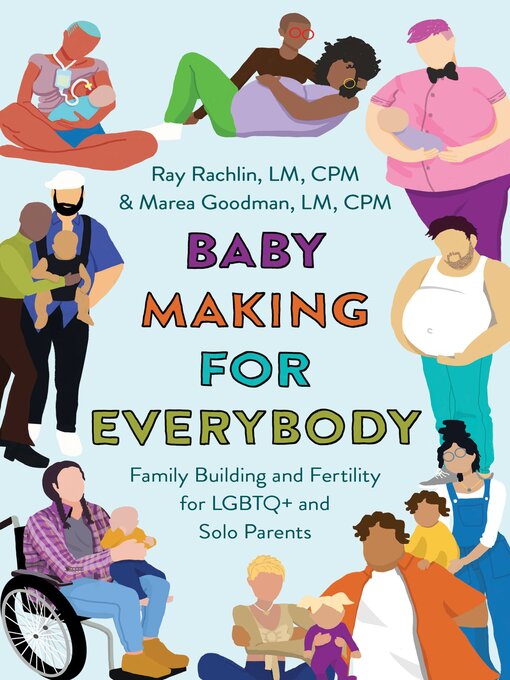 Title details for Baby Making for Everybody by Marea Goodman, LM, CPM - Available